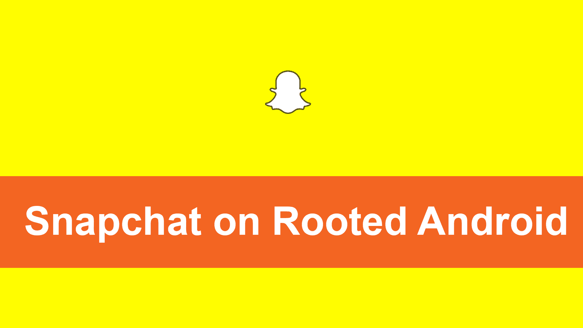 How To Run Snapchat On Rooted Android Devices – TricksFolks